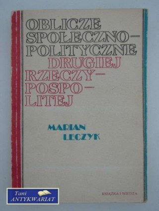 OBLICZE SPOŁECZNO-POLITYCZNE DRUGIEJ RZECZYPOSPOLITEJ