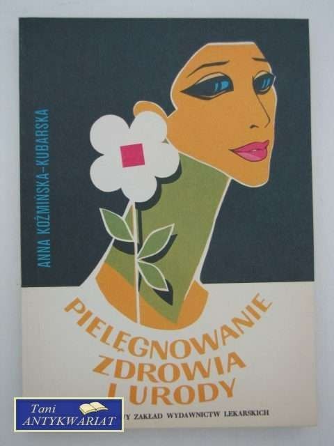 PIELĘGNOWANIE ZDROWIA I URODY