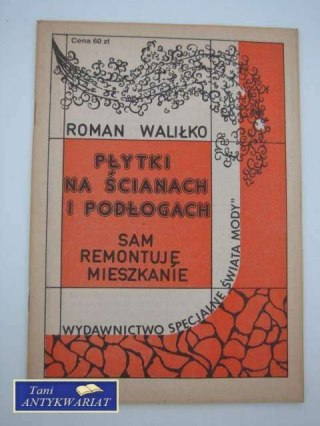 PŁYTKI NA ŚCIANACH I PODŁOGACH