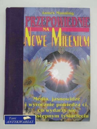 PRZEPOWIEDNIE NA NOWE MILENIUM