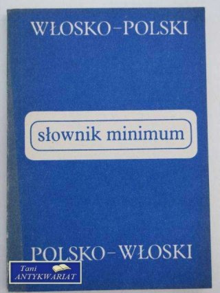 SŁOWNIK MIIMUM POLSKO-WŁOSKI...