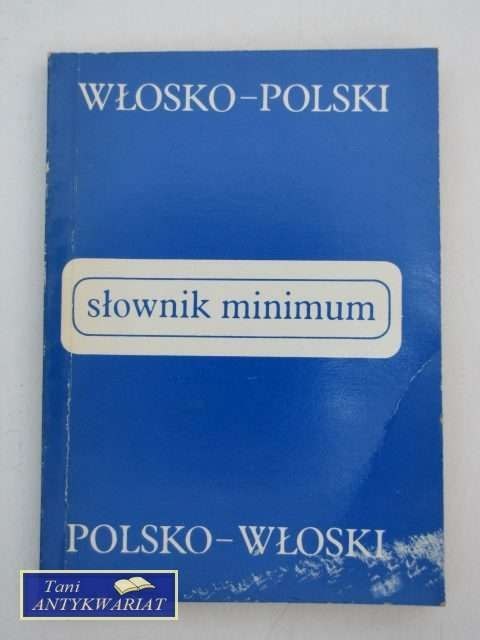 SŁOWNIK MINIMUM WŁOSKO-POLSKI, POLSKO-WŁOSKI