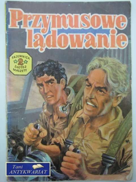 TAJEMNICA ZŁOTEJ MACZETY 2 - PRZYMUSOWE LĄDOWANIE