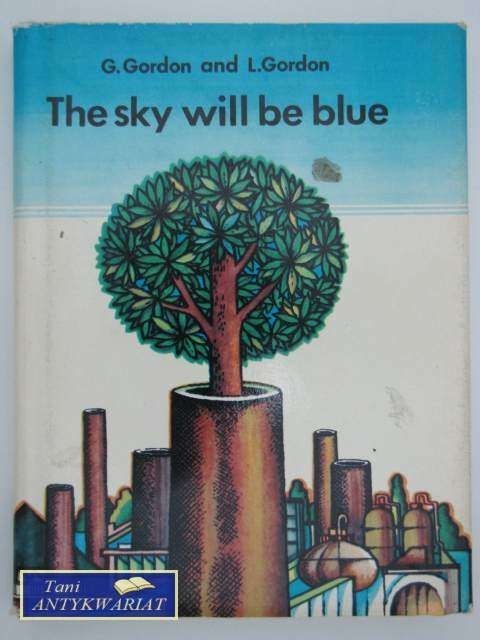 THE SKY WILL BE BLUE