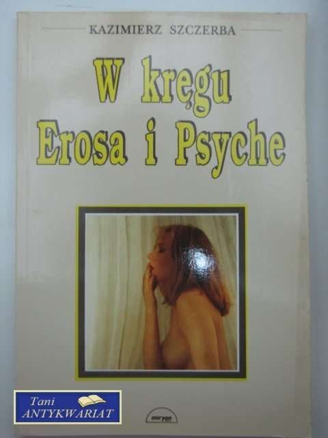 W KRĘGU EROSA I PSYCHE