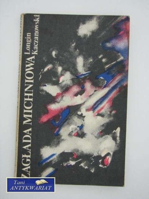 ZAGŁADA MICHNIOWA ZAGŁADA MICHNIOWA