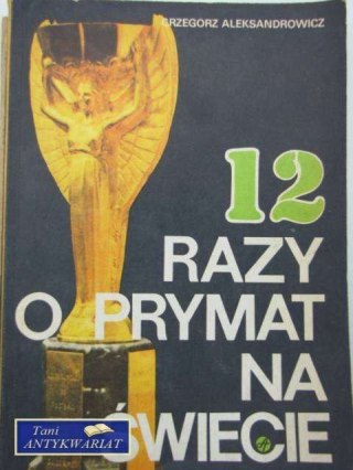 12 RAZY O PRYMAT NA ŚWIECIE