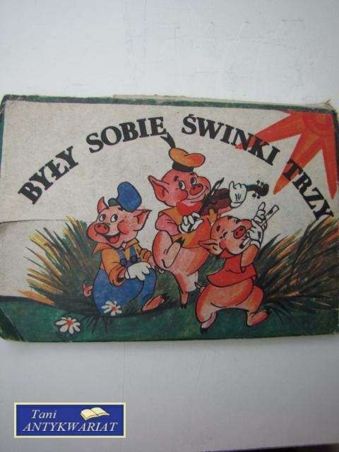 BYŁY SOBIE ŚWINKI TRZY