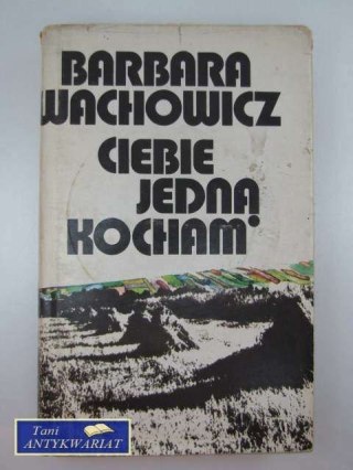 CIEBIE JEDNĄ KOCHAM