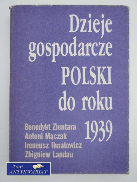 DZIEJE GOSPODARCZE POLSKI DO ROKU 1939