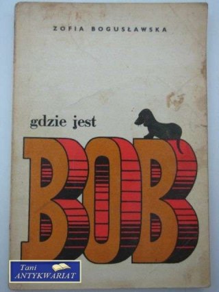 GDZIE JEST BOB