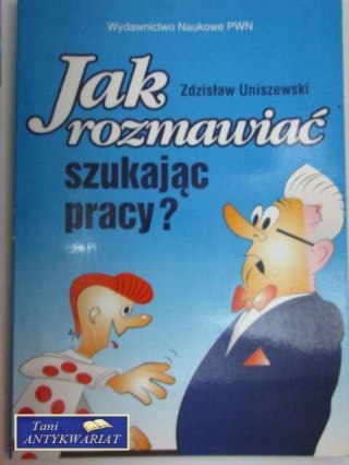 JAK ROZMAWIAĆ SZUKAJĄC PRACY?