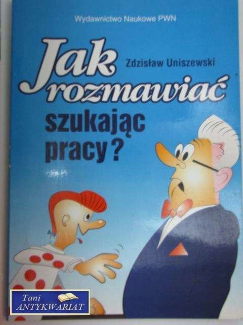 JAK ROZMAWIAĆ SZUKAJĄC PRACY?