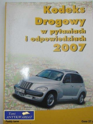 KODEKS DROGOWY W PYTANIACH I ODPOWIEDZIACH 2007