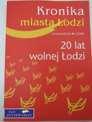 KRONIKA MIASTA ŁODZI 1/2009 (45)