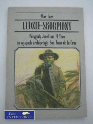 LUDZIE - SKORPIONY Przygody Joachima El Toro na wyspach