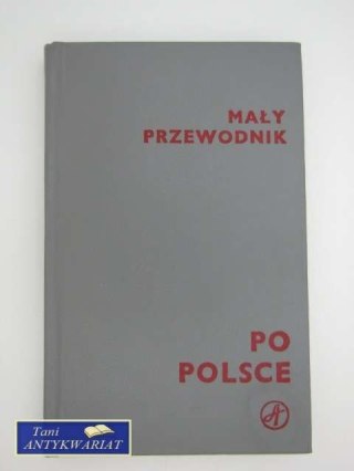 MAŁY PRZEWODNIK PO POLSCE