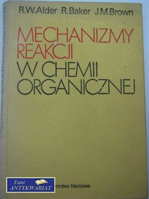 MECHANIZM REAKCJI W CHEMII ORGANICZNEJ