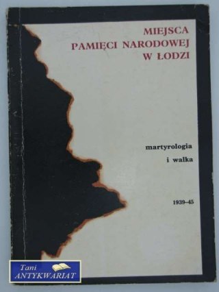 MIEJSCA PAMIĘCI NARODOWEJ W ŁODZI