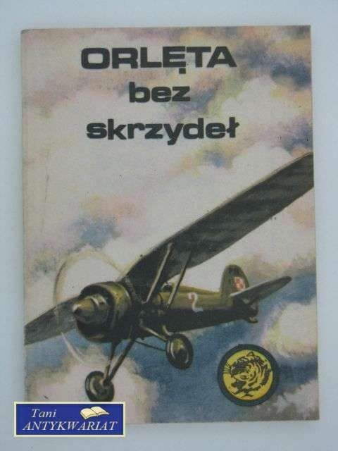 ORLĘTA BEZ SKRZYDEŁ