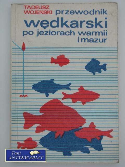 PRZEWODNIK WĘDKARSKI PO JEZIORACH WARMII I MAZUR
