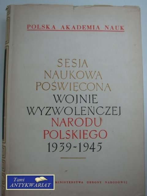SESJA NAUKOWA POŚWIĘCONA WOJNIE WYZWOLEŃCZEJ NARODU POL