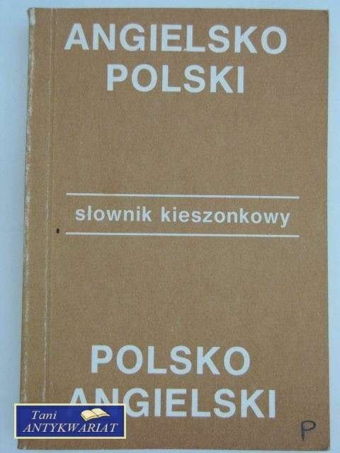 SŁOWNIK KIESZONKOWY ANGIELSKO-POLSKI POLSKO-ANGIELSKI