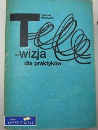 TELEWIZJA DLA PRAKTYKÓW