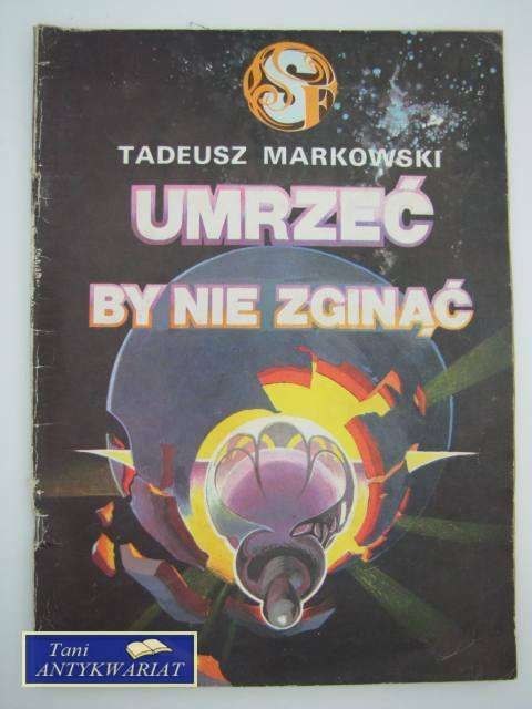 UMRZEĆ BY NIE ZGINĄĆ