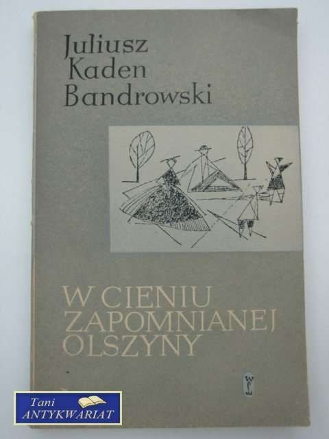 W CIENIU ZAPOMNIANEJ OLSZYNY