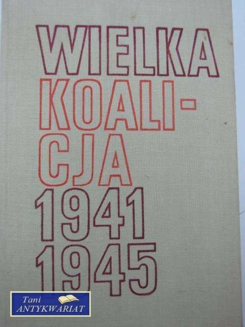WIELKA KOALICJA 1941 1945 TOM 3