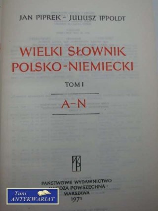 WIELKI SŁOWNIK POLSKO-NIEMIECKI TOM I A-N