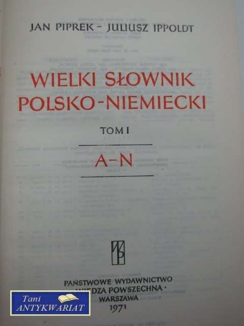 WIELKI SŁOWNIK POLSKO-NIEMIECKI TOM I A-N