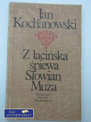 Z ŁACIŃSKA ŚPIEWA SŁOWIAN MUZA