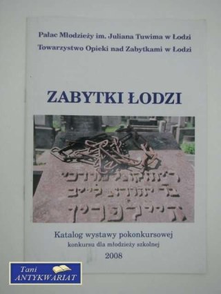 ZABYTKI ŁODZI - katalog wystawy pokonkursowej