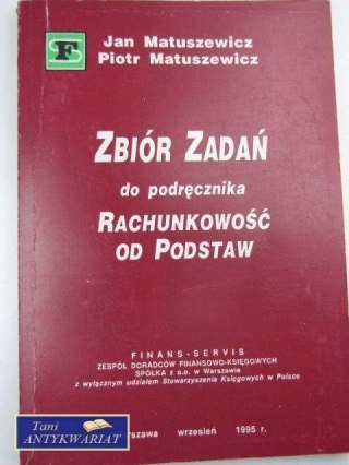 ZBIÓR ZADAŃ DO PODRĘCZNIKA RACHUNKOWOŚĆ OD PODSTAW