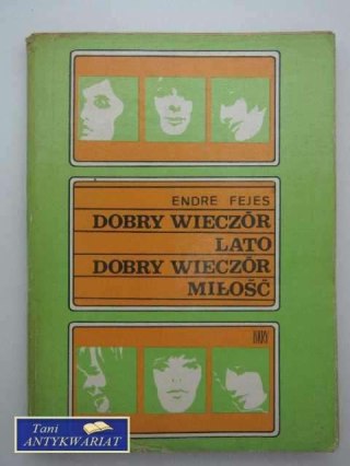 DOBRY WIECZÓR LATO DOBRY WIECZÓR MIŁOŚĆ