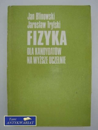 FIZYKA DLA KANDYDATÓW NA WYŻSZE UCZELNIE
