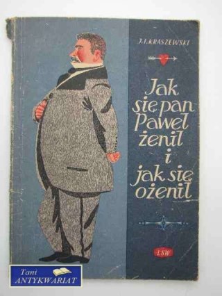 JAK PAN PAWEŁ ŻENIŁ I JAK SIĘ OŻENIŁ
