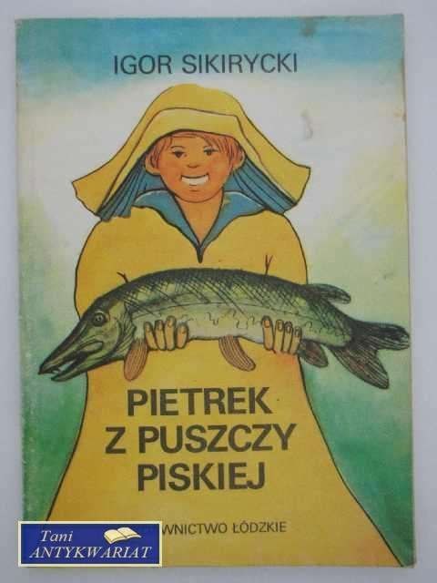 PIETREK Z PUSZCZY PISKIEJ