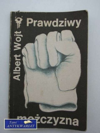 PRAWDZIWY MĘŻCZYZNA