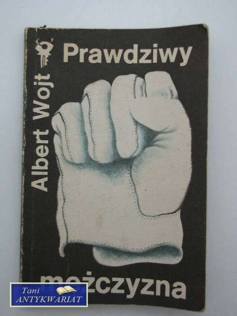 PRAWDZIWY MĘŻCZYZNA PRAWDZIWY MĘŻCZYZNA