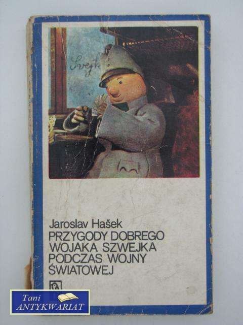 PRZYGODY DOBREGO WOJAKA SZWEJKA PODCZAS WOJNY ŚWIATOWEJ