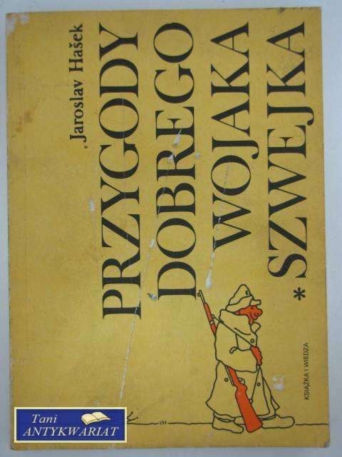 PRZYGODY DOBREGO WOJAKA SZWEJKA TOM 1