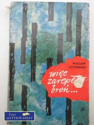 WIĘC ZAREPETUJ BROŃ...