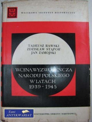 WOJNA WYZWOLEŃCZA NARODU POLSKIEGO W LATACH 1939-1945