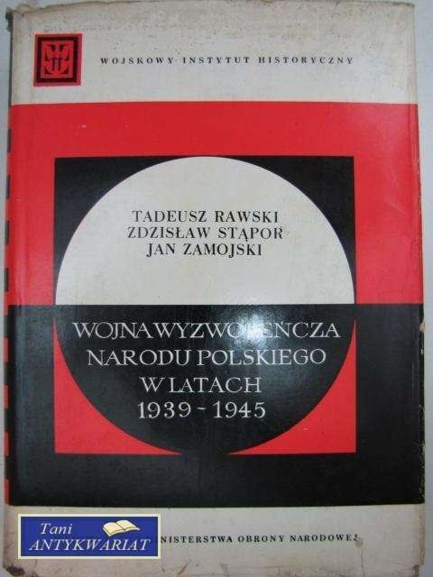 WOJNA WYZWOLEŃCZA NARODU POLSKIEGO W LATACH 1939-1945