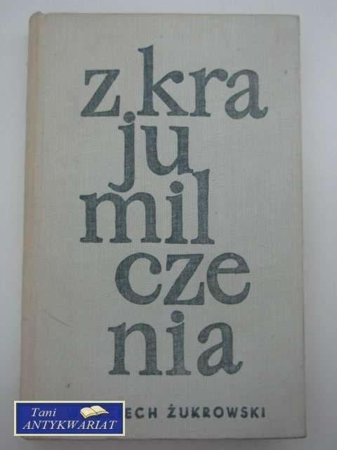 Z KRAJU MILCZENIA