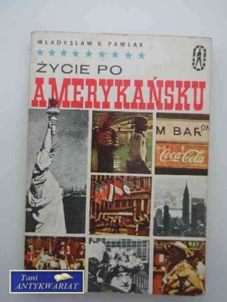 ŻYCIE PO AMERYKAŃSKU