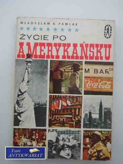ŻYCIE PO AMERYKAŃSKU ŻYCIE PO AMERYKAŃSKU